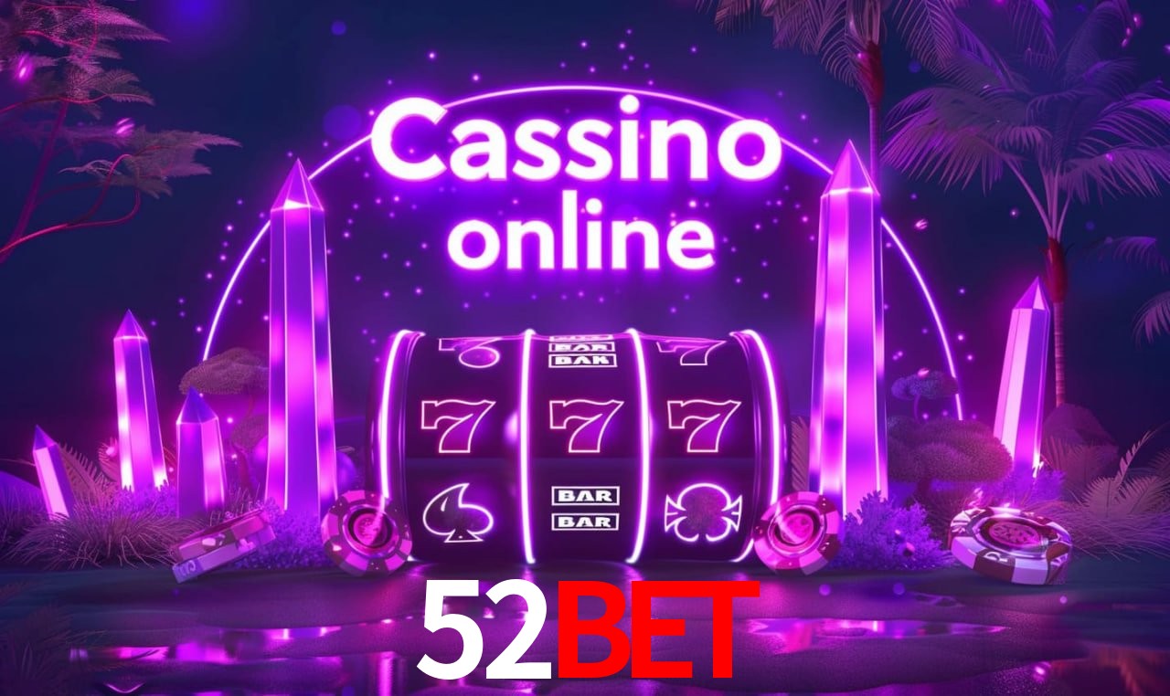 52bet Caça-níqueis móveis